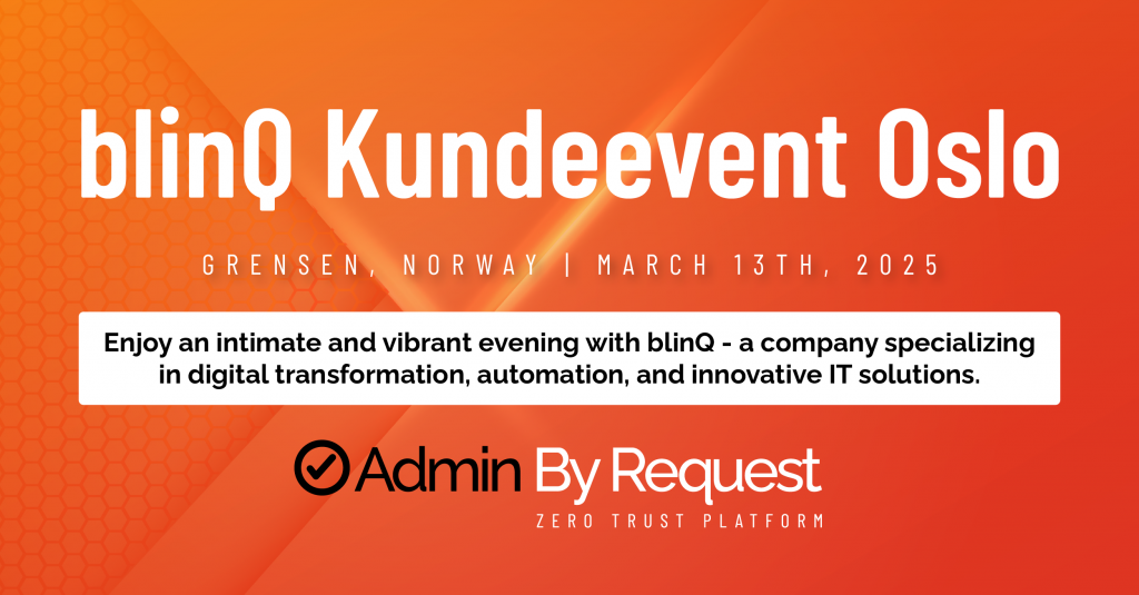 Admin by request at blinq kundeevent 2025 » admin by request