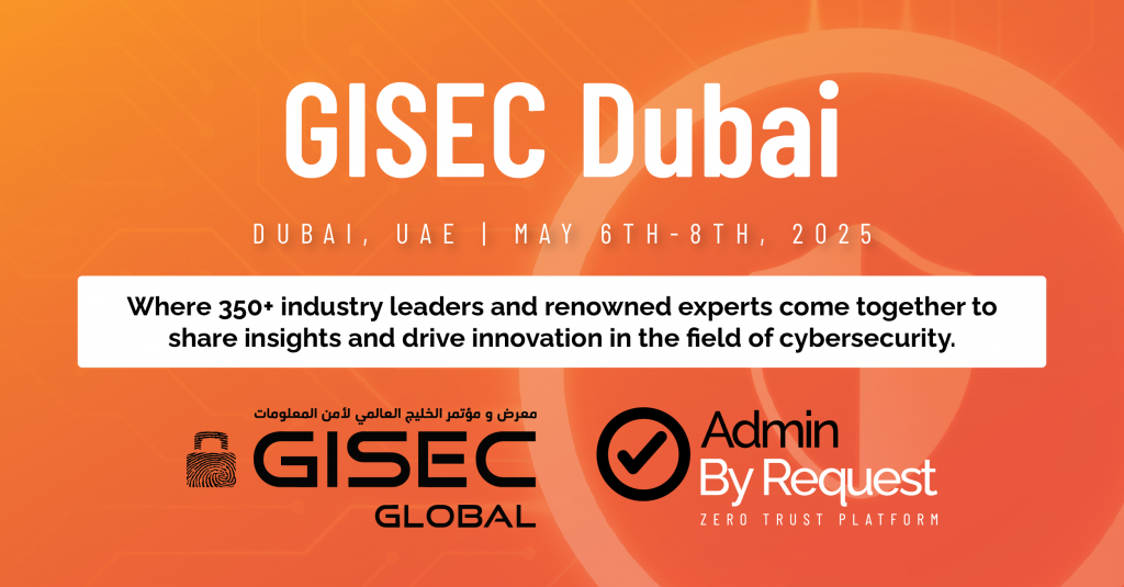 Admin by request at gisec dubai 2025 » admin by request