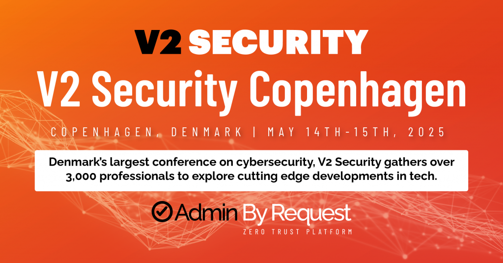 Admin by request at v2 security copenhagen 2025 » admin by request » admin by request